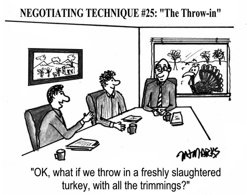 Negotiating Technique – works best at Thanksgiving