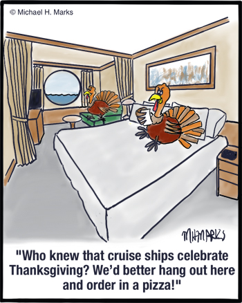 Cruise for turkeys